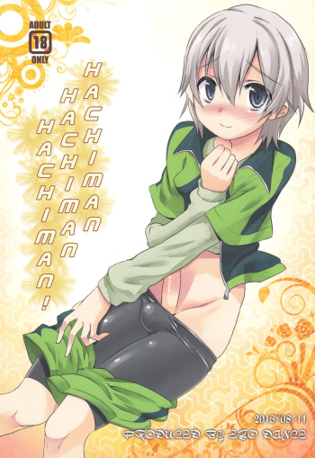 (C84) [EGO DANCE (Nanamatsu Kenji)] Hachiman Hachiman Hachiman! (Yahari Ore no Seishun Love Come wa Machigatteiru.) [Spanish] [Otakurinos Fansub] cover