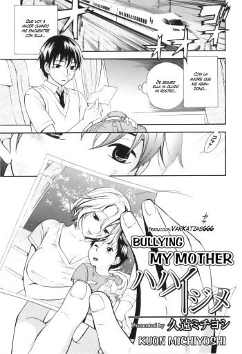 [Kuon Michiyoshi] Haha Ijime | Bullying My Mother (Yokujou Boshi) [Spanish] [Varkatzas666] [Decensored] cover