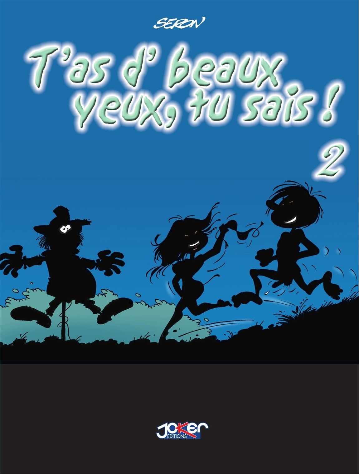 Seron -t'as d'beaux yeux, tu sais! Tome 2 page 5 full