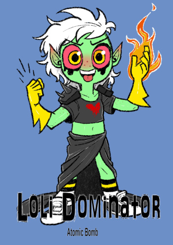 [Atomic Bomb]  Loli Dominator [English] cover
