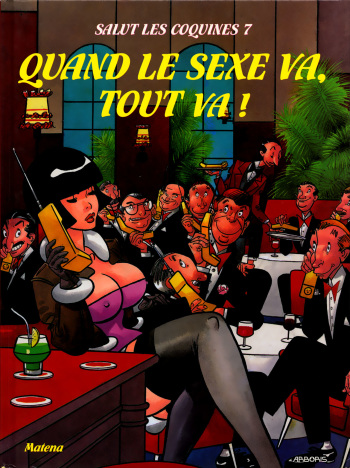 [Dick Matena] Salut les coquines - Volume 7 - Quand le sexe va, tout va ! [French] cover