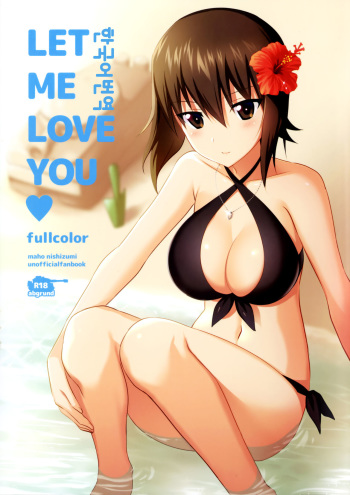 (C90) [abgrund (Saikawa Yusa)] LET ME LOVE YOU fullcolor (Girls und Panzer) [Korean] cover