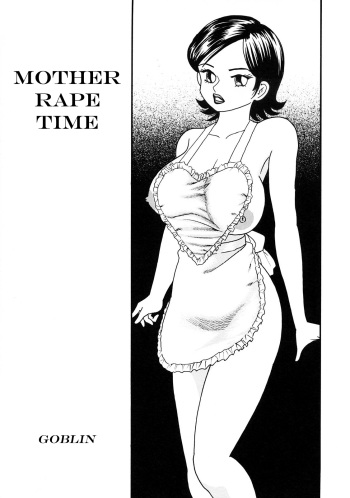 [Goblin] Time Bokan | Mother Rape Time (Kinbo Inkan III) [English] [man-machine translations] cover