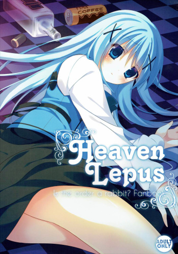 (C89) [Gantai Shoujo Chudoku (Nakada Rumi)] Heaven Lepus (Gochuumon wa Usagi Desu ka?) cover