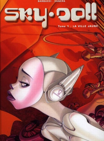 [Barbucci & Canepa] Sky Doll #1 - The Yellow City cover