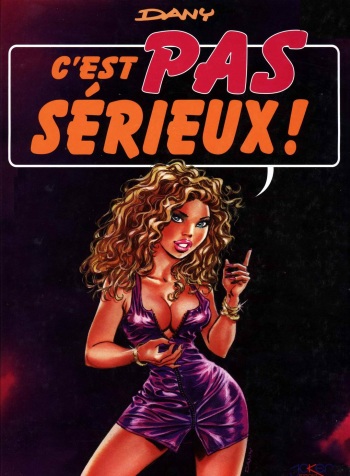 [Dany] C'est pas sérieux [French] cover