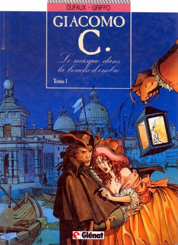 [Dufaux, Griffo] Giacomo C - T01 - Le Masque Dans La Bouche D'Ombre [French] cover
