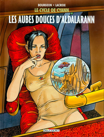 [Bourgeon, Lacroix] Le Cycle De Cyann - 06 - Les.aubes.douces.d'Aldalarann [French] cover