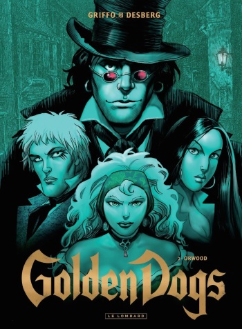 [Desberg, Griffo] Golden Dogs - 02 - Orwood [French] cover
