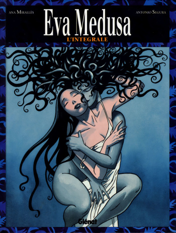 [Ana Miralles, Antonio Segura] Eva Medusa T01-T03 L'Integrale  [French] cover