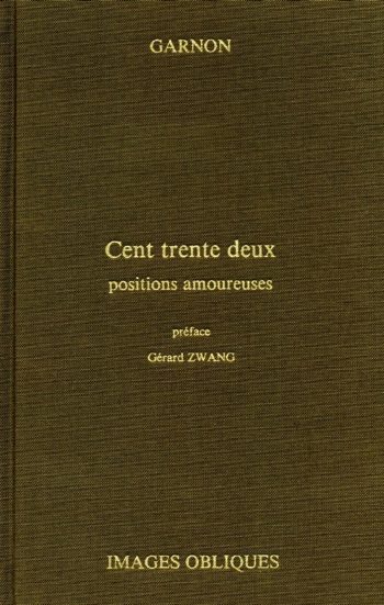 [Garnon] 132 Positions Amoureuses - 132 Love Positions [French] cover