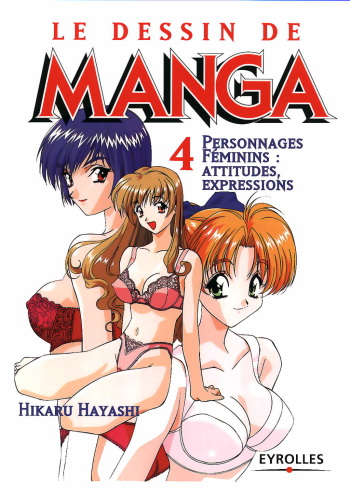 [Hikaru Hayashi] Le dessin du Manga 04 - Personnages feminin, Attitudes, Expressions [French]] cover