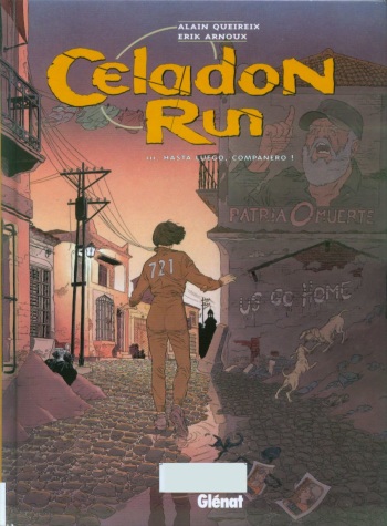 [Alain Queireix, Erik Arnoux] Celadon Run - 3 Hasta Luego, Companero ! [French] cover