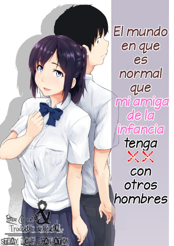 [Chonmage Teikoku (Magekichi)] Osananajimi ga Hoka no Otoko to XX Suru no wa Atarimae no Sekai | El mundo en que es normal que mi amiga de la infancia tenga XXX con otros hombres [Spanish] [Stray Wolf Scanlation] cover