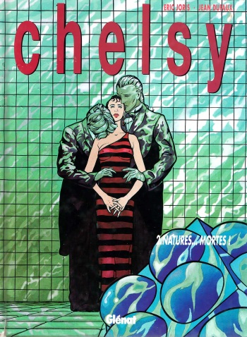 [Eric Joris, Jean Dufaux] Chelsy - 02 - Natures... Mortes!  [French] cover