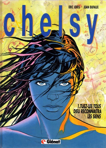 [Eric Joris, Jean Dufaux] Chelsy - 01 - Tues-les tous, dieu reconnaitra les siens [French] cover