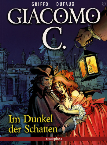 [Dufaux, Griffo] Giacomo C - 01 - Im Dunkel der Schatten [German] cover