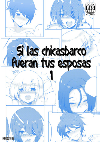 [MAGGOT666] If Shipgirls were your wives 1 | Si las chicasbarco fueran tus esposas 1 (Kantai Collection -KanColle-) [Spanish] [NovaScans] cover