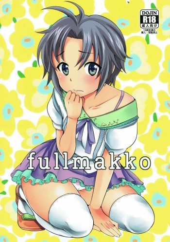 (C85) [Kikkaya (Uesugi Kyoushirou, Sakaki Yuino)] fullmakko (THE IDOLM@STER) cover