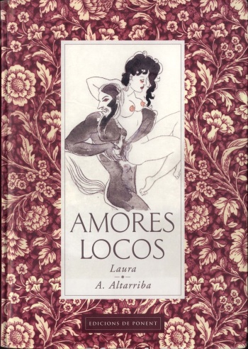 [Altarriba, Laura] Amores Locos [Spanish] cover