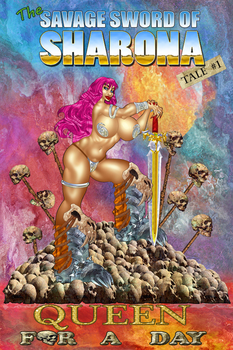 The Savage Sword of Sharona: 1 Queen for a Day page 1 full