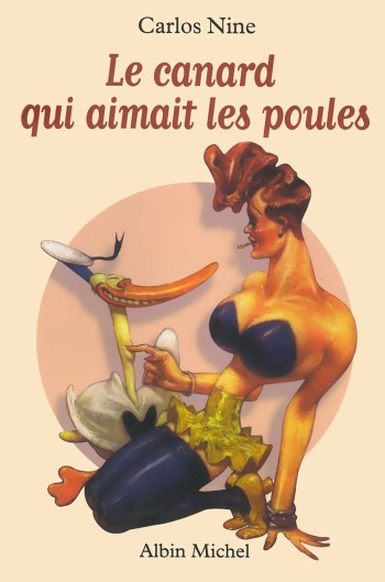[Carlos Nine] Le canard qui aimait les poules [French] cover