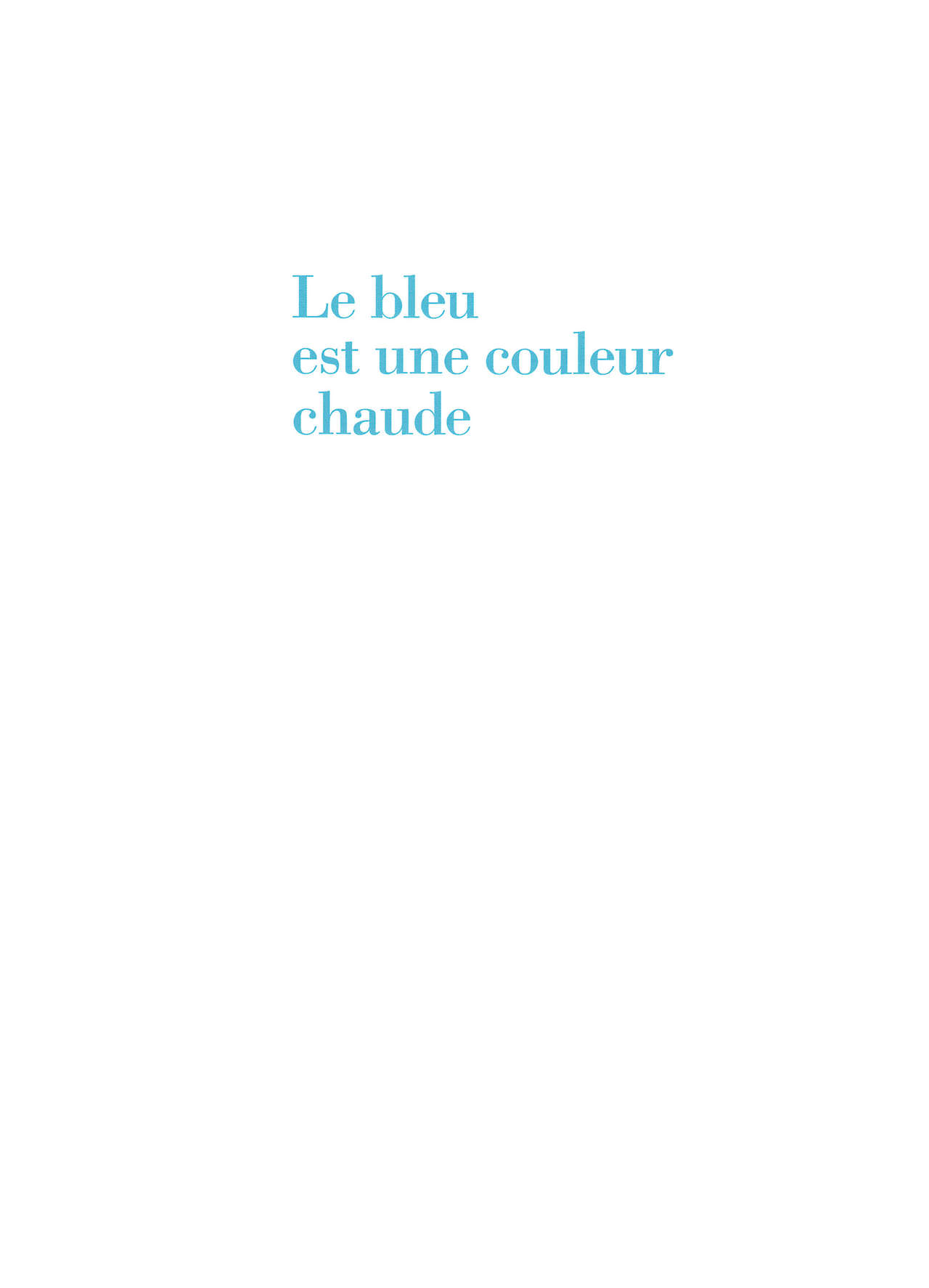 Le bleu est une couleur chaude page 2 full