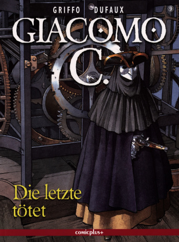 [Dufaux, Griffo] Giacomo C - 09 - Die letzte tötet [German] cover