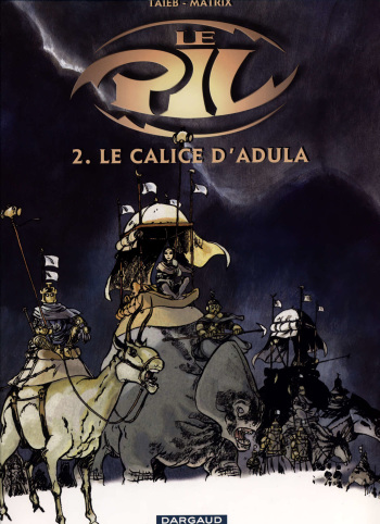 [Olivier Taïeb, Matrix, Sylvain Marzo] Le Pil - 02- Le Calice D'Adula [French] cover