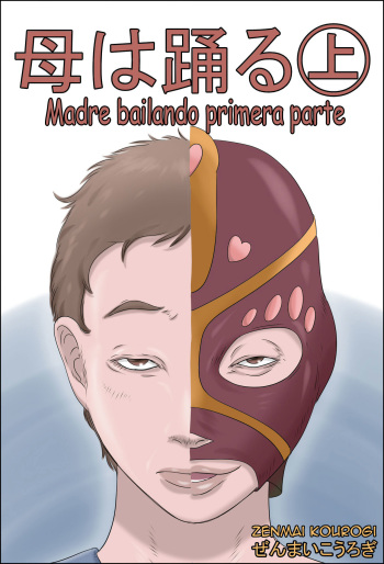 [Zenmai Kourogi] Haha wa Odoru - Jou - | Madre bailando primera parte [Spanish] cover