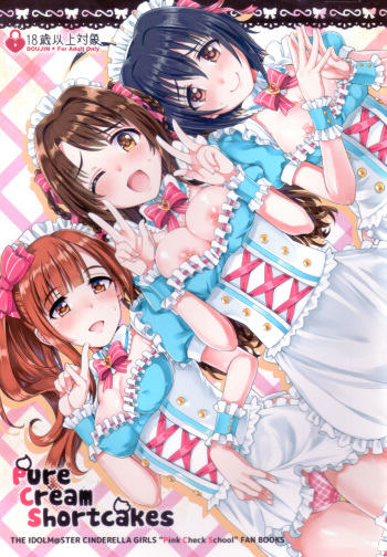 (C90) [Opaque (Futou Ryouko)] Pure Cream Shortcakes (THE IDOLM@STER CINDERELLA GIRLS) [English] cover