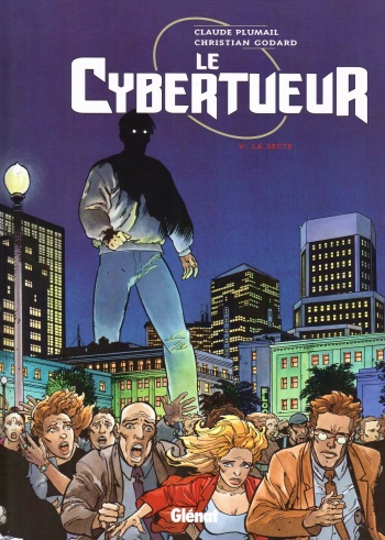 [Plumail, Godard] Le Cybertueur - T05 - La Secte  [French] cover