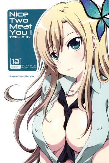 (C81) [MIX-ISM (Inui Sekihiko)] Nice Two Meat You! (Boku wa Tomodachi ga Sukunai) cover