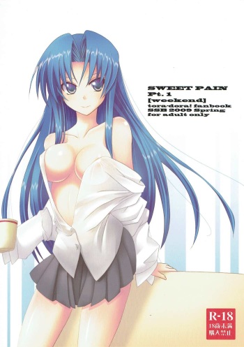 (COMIC1☆3) [SSB (Maririn)] SWEET PAIN Pt. 1 [weekend] (Toradora!) cover