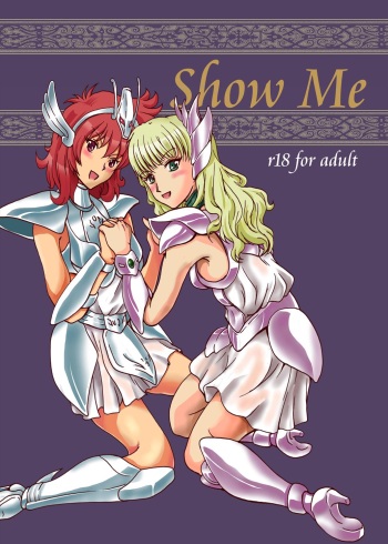(C88) [Fushichou no Yoake (DayBreak)] Show Me (Saint Seiya Saintia Sho) cover