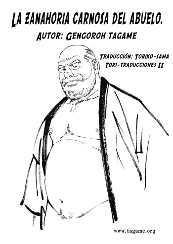 [Tagame Gengoroh] Jii-chan no Niku Ninjin  - La zanahoria carnosa del abuelo (Badi 2017-09) [Spanish] [Tori-traducciones II] cover