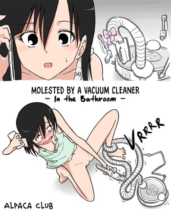 [Alpaca Club] Soujiki ni Okasareta - Senmenjo Hen - | Molested by a Vacuum Cleaner - In the Bathroom - [English] [Constipat8] cover