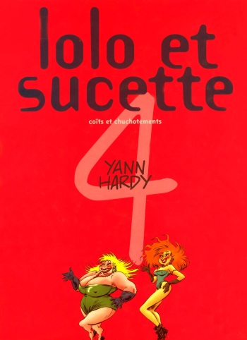 Lolo et Sucette - 04 - Coïts et chuchotemens [French] cover